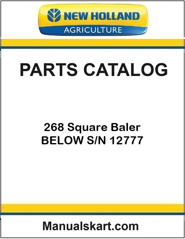 New Holland 268 Square Baler Pdf Parts Catalog Manual BELOW S/N 12777