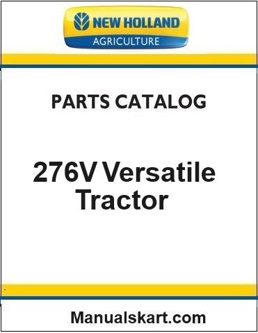 New Holland 276V Versatile Tractor Pdf Parts Catalog Manual (Bidirectional)