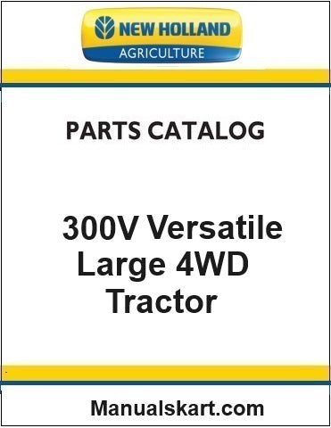 New Holland 300V Versatile Large 4WD Tractor Pdf Parts Catalog Manual