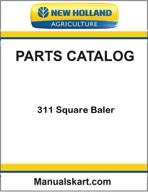 New Holland 311 Square Baler Pdf Parts Catalog Manual