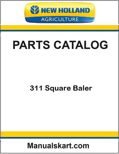 New Holland 311 Square Baler Pdf Parts Catalog Manual