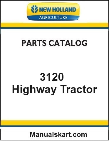 New Holland 3120 Highway Tractor Pdf Parts Catalog Manual (3 Cyl)