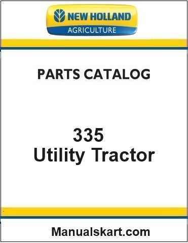 New Holland 335 Utility Tractor Pdf Parts Catalog Manual