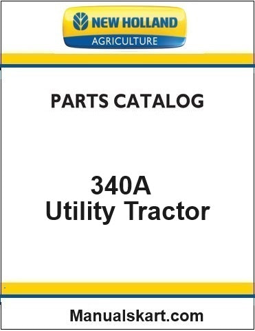 New Holland 340A Utility Tractor Pdf Parts Catalog Manual