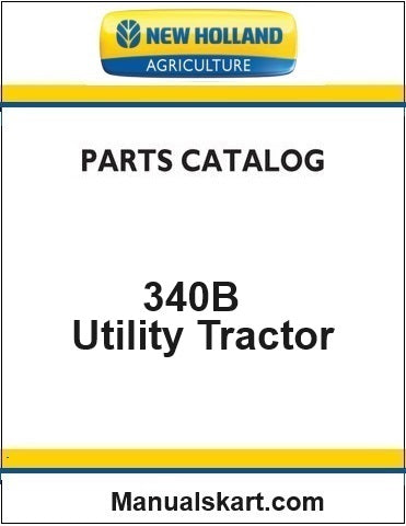 New Holland 340B Utility Tractor Pdf Parts Catalog Manual