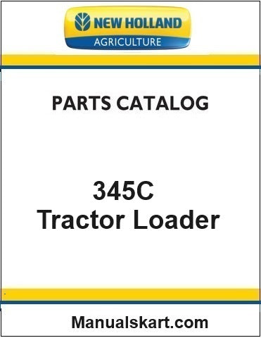 New Holland 345C Tractor Loader Pdf Parts Catalog Manual