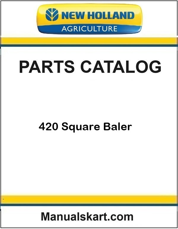 New Holland 420 Square Baler Pdf Parts Catalog Manual