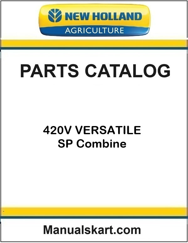 New Holland 420V VERSATILE SP Combine Pdf Parts Catalog Manual