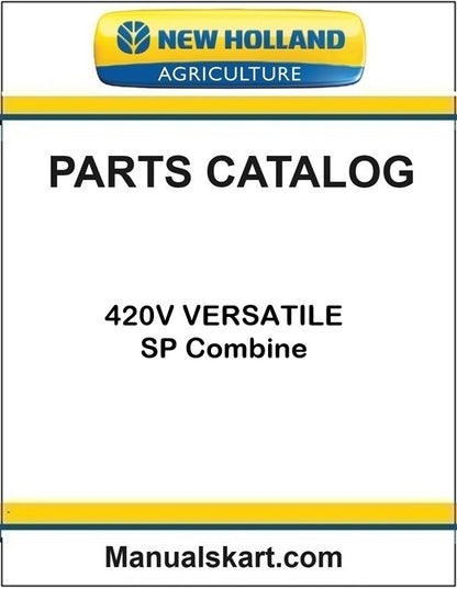 New Holland 420V VERSATILE SP Combine Pdf Parts Catalog Manual