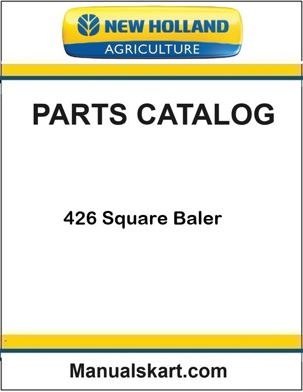 New Holland 426 Square Baler Pdf Parts Catalog Manual