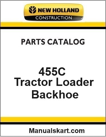 New Holland 455C Tractor Loader Backhoe Pdf Parts Catalog Manual Download