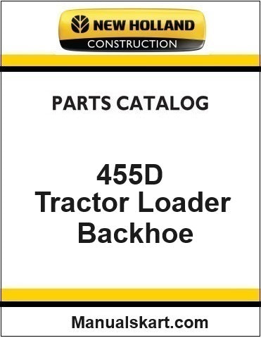 New Holland 455D Tractor Loader Backhoe Pdf Parts Catalog Manual Download