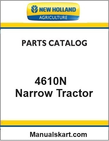 New Holland 4610N Narrow Tractor Pdf Parts Catalog Manual