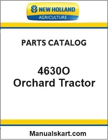 New Holland 4630O Orchard Tractor Pdf Parts Catalog Manual