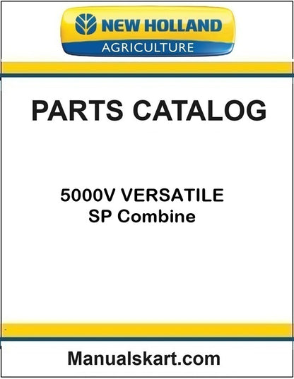New Holland Agriculture parts catalog for 5000V Versatile SP Combine 