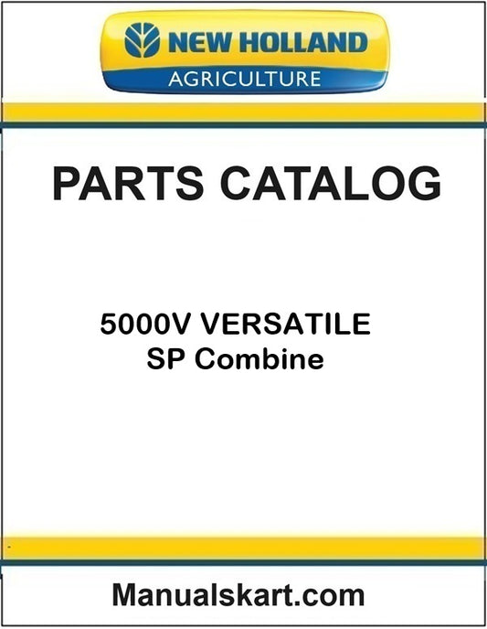 New Holland Agriculture parts catalog for 5000V Versatile SP Combine 