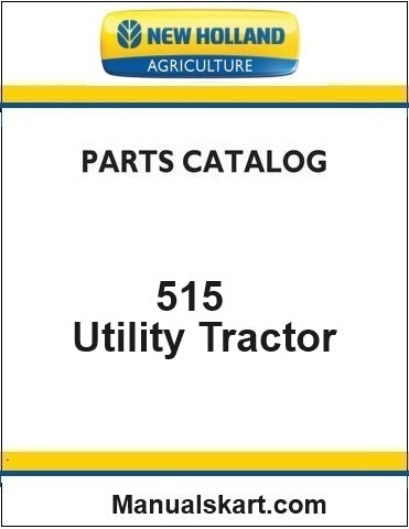 New Holland 515 Utility Tractor Pdf Parts Catalog Manual