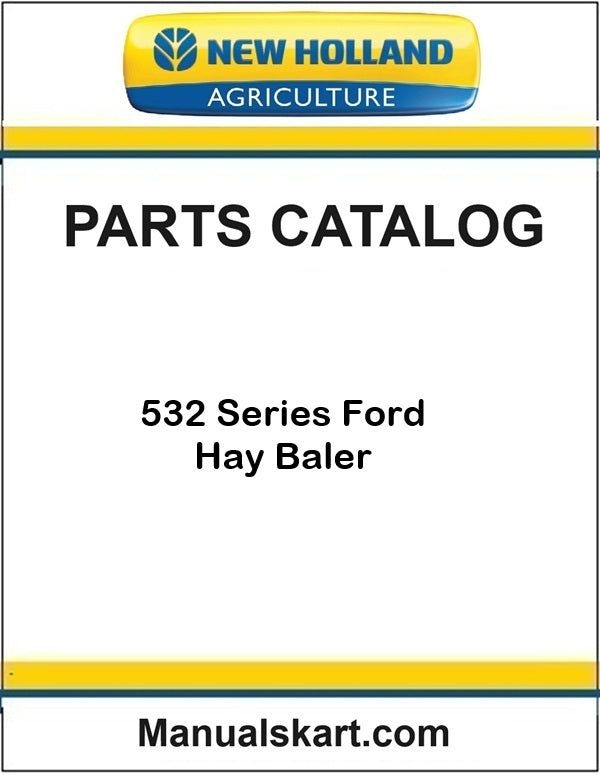 New Holland 532 Series Ford Hay Baler Pdf Parts Catalog Manual