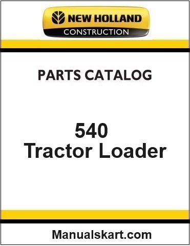 New Holland 540 Tractor Loader Pdf Parts Catalog Manual Download (3 CYL)