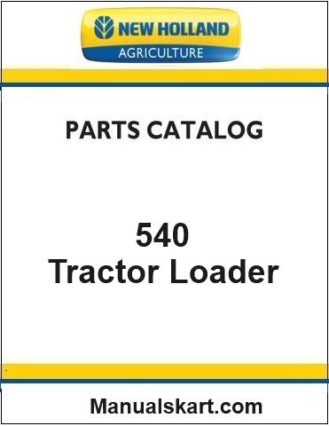 New Holland 540 Tractor Loader Pdf Parts Catalog Manual