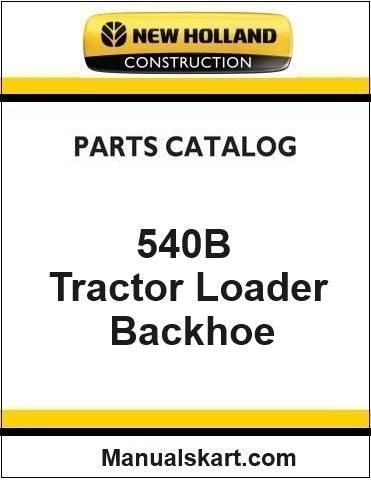 New Holland 540B Tractor Loader Backhoe Pdf Parts Manual