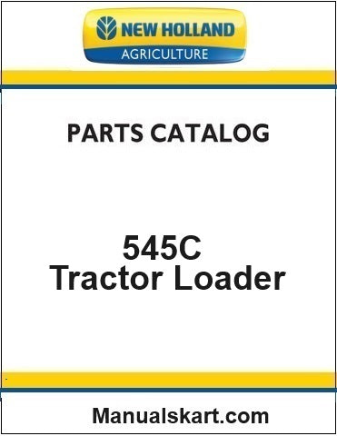 New Holland 545C Tractor Loader Pdf Parts Catalog Manual