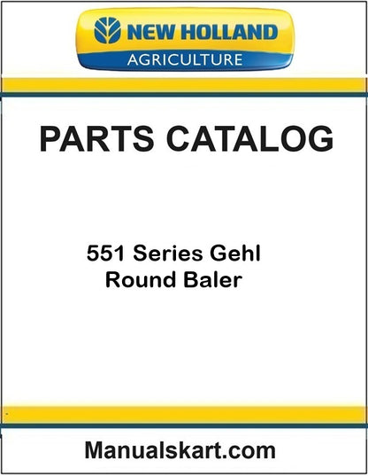 New Holland 551 Series Gehl Round Baler Pdf Parts Catalog Manual