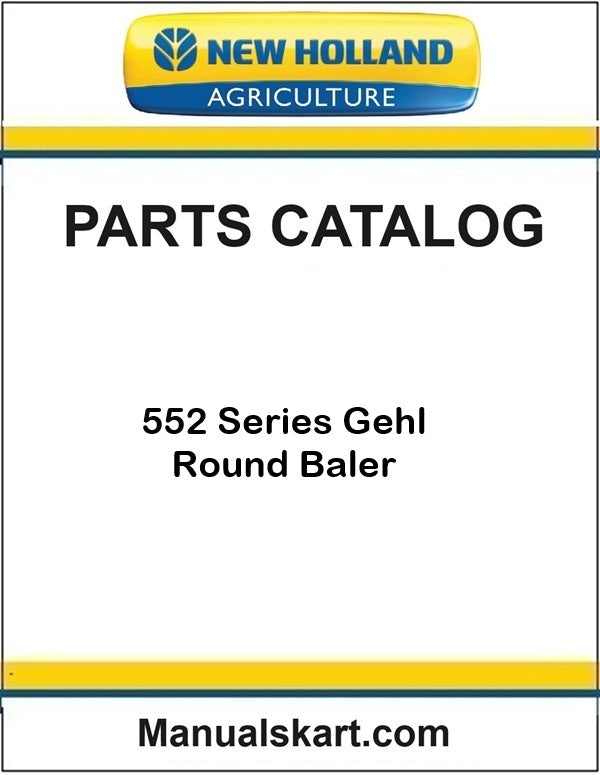 New Holland 552 Series Gehl Round Baler Pdf Parts Catalog Manual