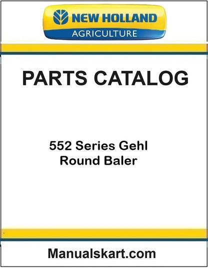 New Holland 552 Series Gehl Round Baler Pdf Parts Catalog Manual