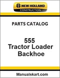 New Holland 555 Tractor Loader Backhoe Pdf Parts Catalog Manual Download