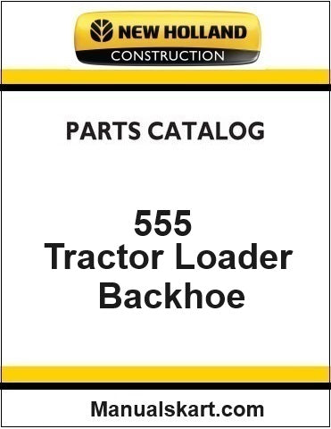 New Holland 555 Tractor Loader Backhoe Pdf Parts Catalog Manual Download