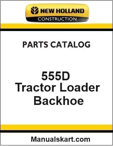 New Holland 555D Tractor Loader Backhoe Pdf Parts Catalog Manual Download