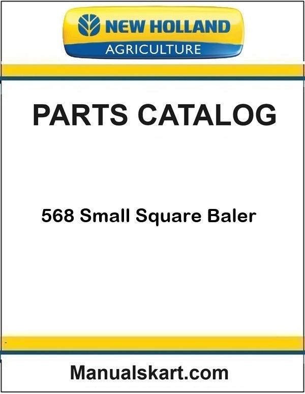 New Holland 568 Small Square Baler Pdf Parts Catalog Manual
