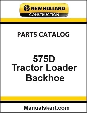 New Holland 575D Tractor Loader Backhoe Pdf Parts Catalog Manual Download