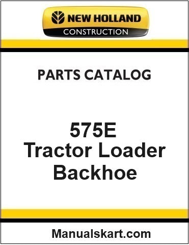 New Holland 575E Tractor Loader Backhoe Pdf Parts Catalog Manual Download