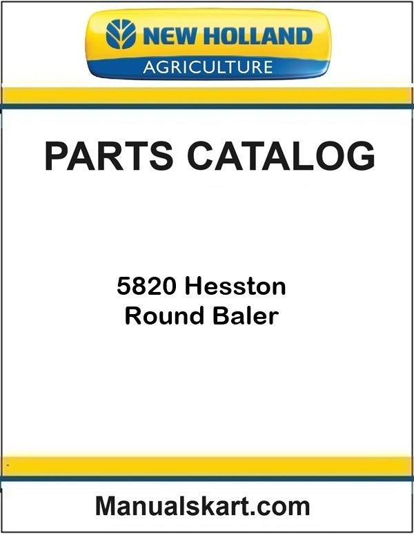 New Holland 5820 Hesston Round Baler Pdf Parts Catalog Manual