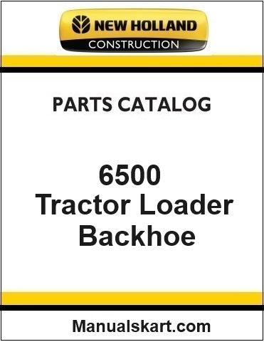 New Holland 6500 Tractor Loader Backhoe Pdf Parts Catalog Manual Download