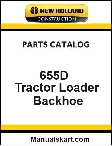 New Holland 655D Tractor Loader Backhoe Pdf Parts Catalog Manual Download