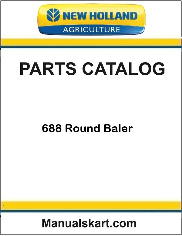 New Holland 688 Round Baler Pdf Parts Catalog Manual