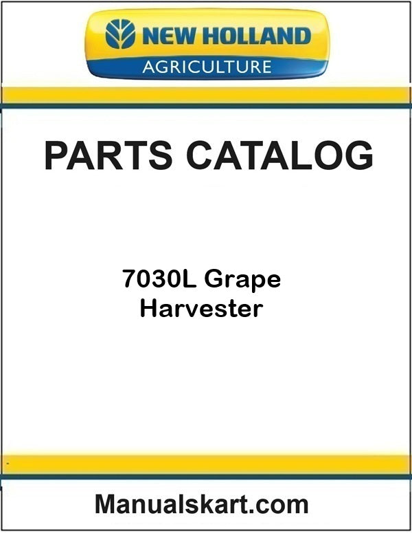 New Holland 7030L Grape Harvester Pdf Parts Catalog Manual