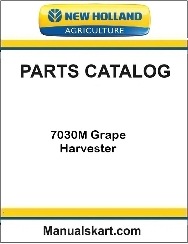 New Holland 7030M Grape Harvester Pdf Parts Catalog Manual