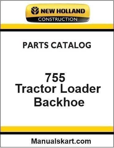 New Holland 755 Tractor Loader Backhoe Pdf Parts Catalog Manual Download