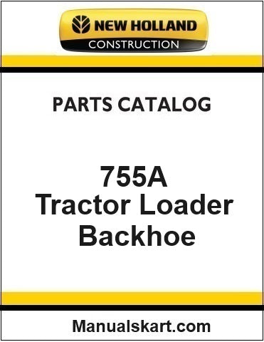 New Holland 755A Tractor Loader Backhoe Pdf Parts Catalog Manual Download