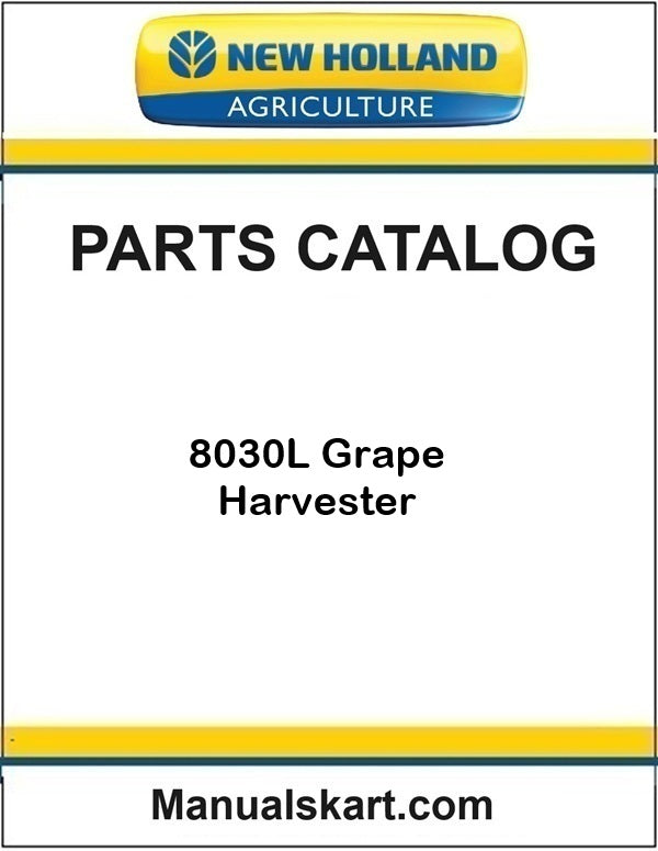 New Holland 8030L Grape Harvester Pdf Parts Catalog Manual