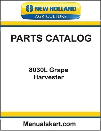 New Holland 8030L Grape Harvester Pdf Parts Catalog Manual