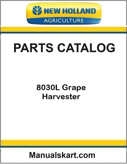 New Holland 8030L Grape Harvester Pdf Parts Catalog Manual