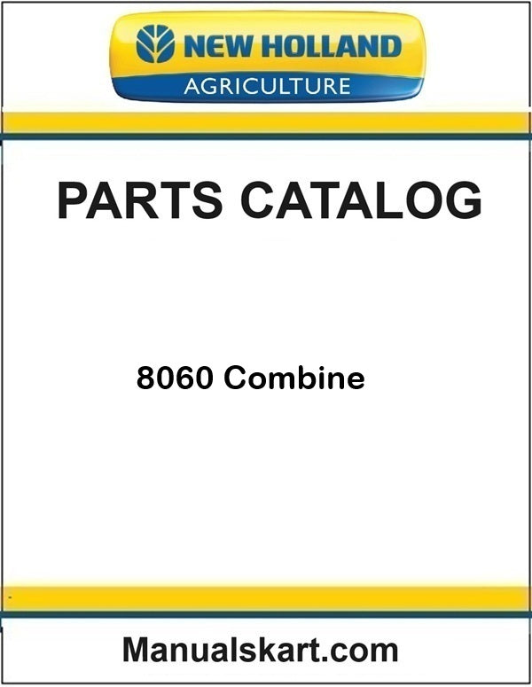 New Holland 8060 Combine Pdf Parts Catalog Manual (BASE UNIT)