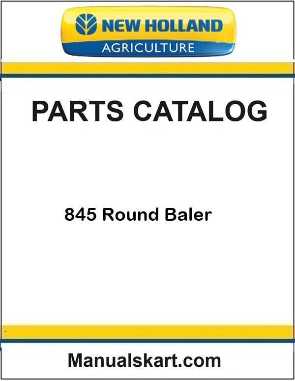 New Holland 845 Round Baler Pdf Parts Catalog Manual