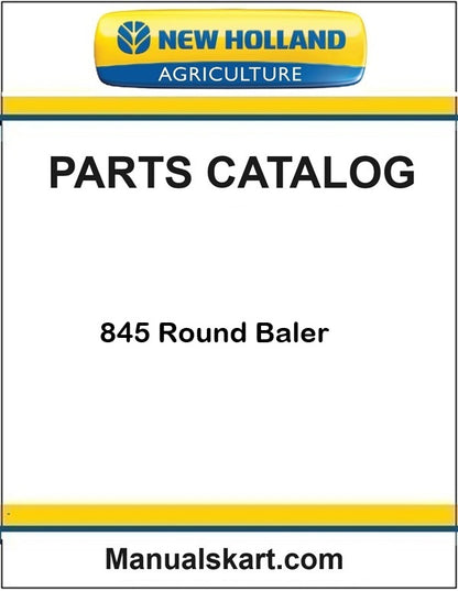 New Holland 845 Round Baler Pdf Parts Catalog Manual