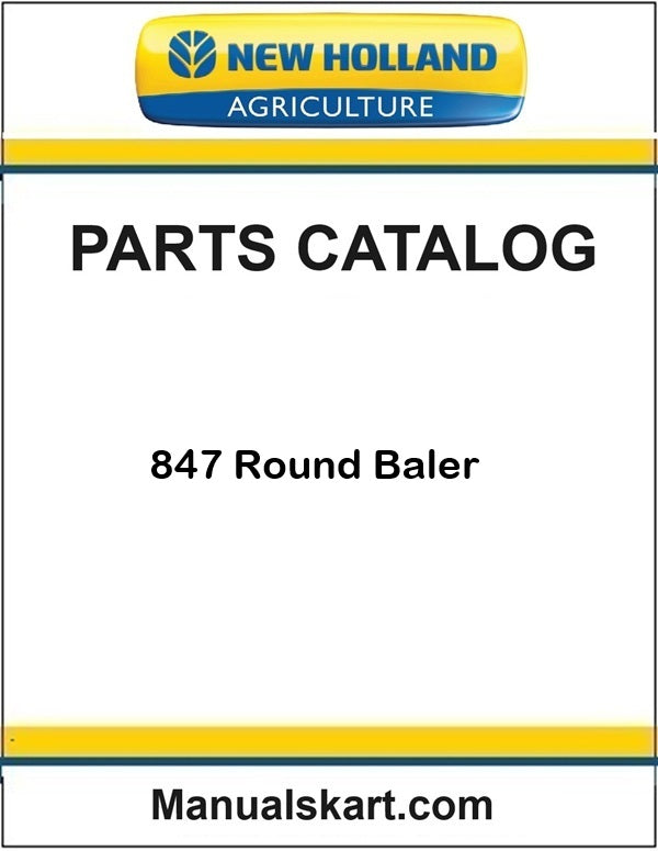New Holland 847 Round Baler Pdf Parts Catalog Manual